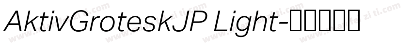 AktivGroteskJP Light字体转换